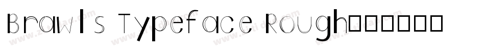 Brawls Typeface Rough字体转换